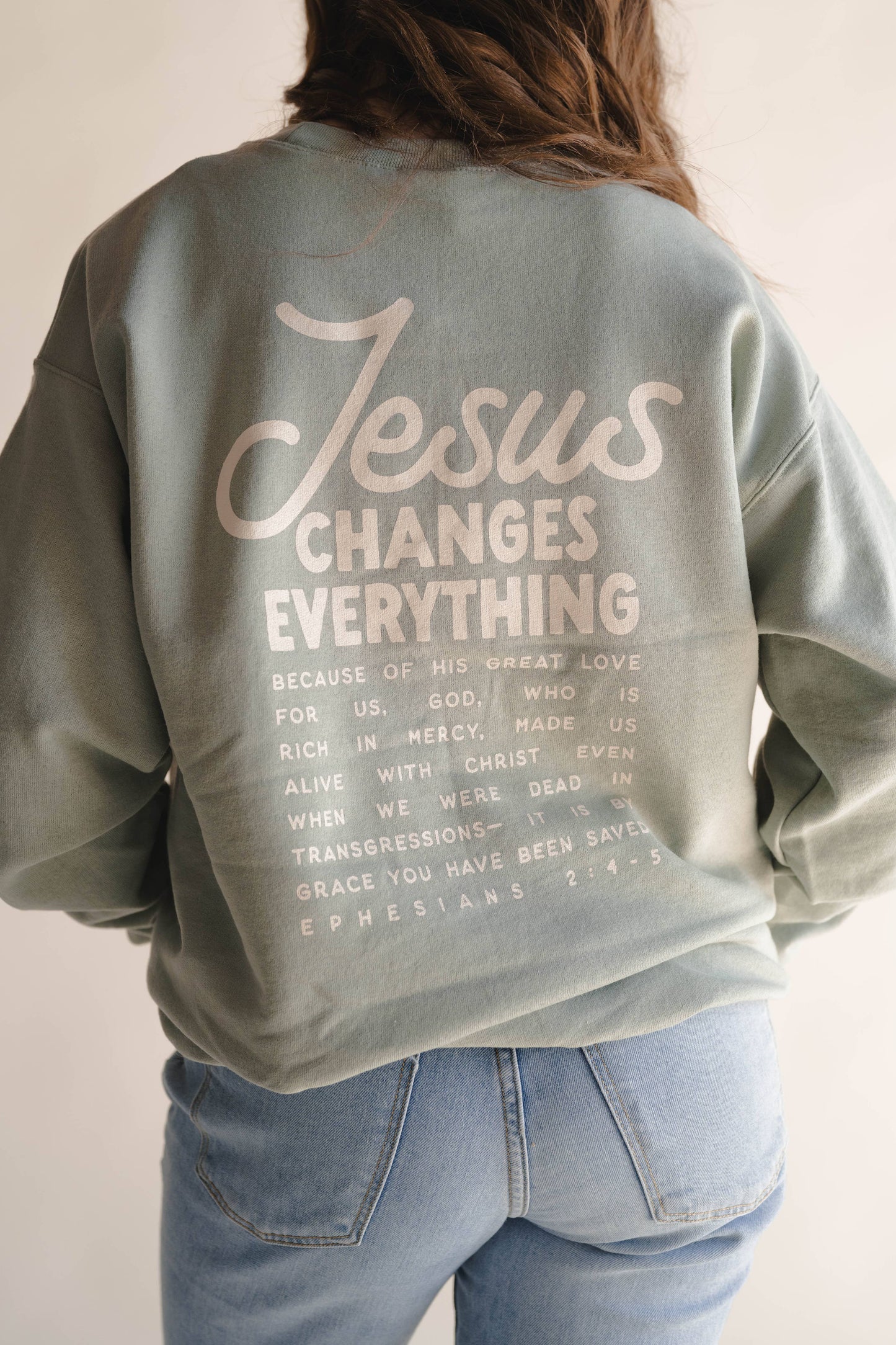 JESUS CHANGES EVERYTHING GRAPHIC SWEATSHIRT